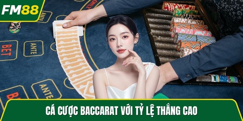 Cá cược Baccarat với tỷ lệ thắng cao