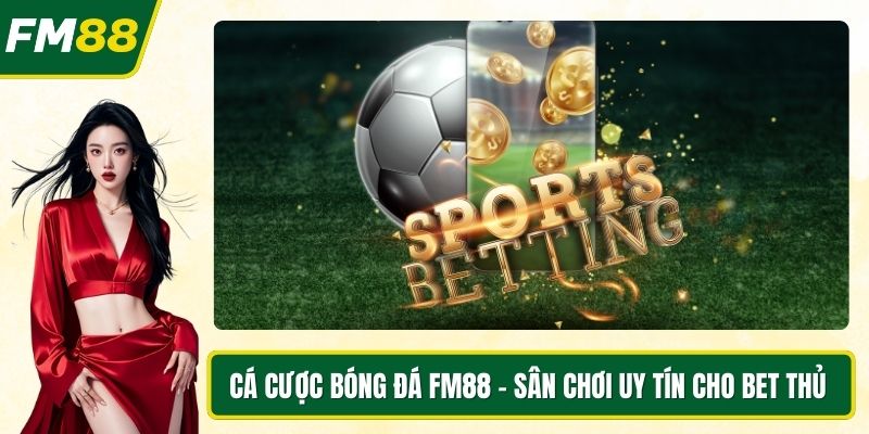 Cá cược bóng đá FM88