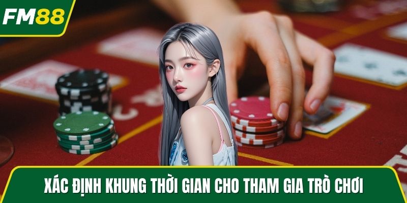 Xác định khung thời gian cho tham gia trò chơi